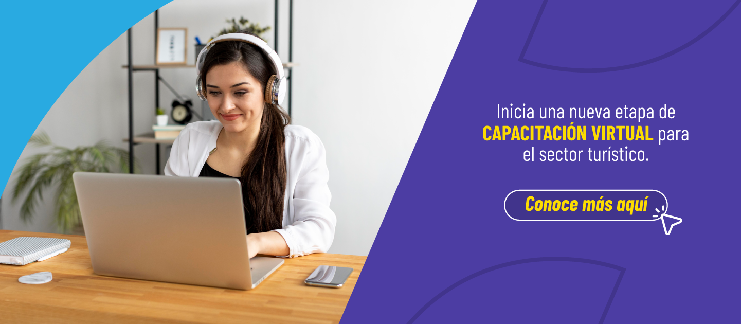 Inicia una nueva etapa de capacitación virtual para el sector turístico. Conoce más aquí: